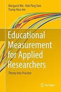 Educational measurement for applied researchers : theory into practice