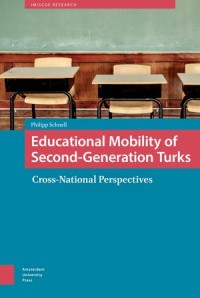 Educational mobility of Second-Generation Turks
Cross-national Perspectives