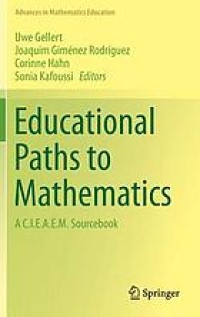 Educational paths to mathematics : a C.I.E.A.E.M. sourcebook