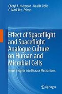 Effect of spaceflight and spaceflight analogue culture on human and microbial cells : novel insights into disease mechanisms