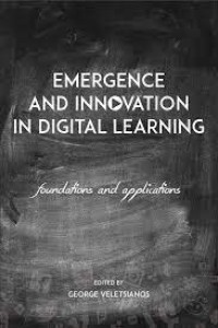 Emergence and Innovation in Digital Learning Foundations and Applications