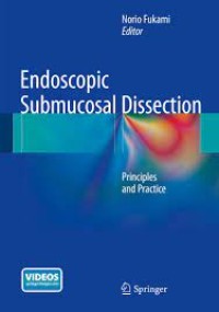 Endoscopic Submucosal Dissection
Principles and Practice