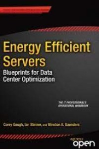 Energy Efficient Servers
Blueprints for Data Center Optimization