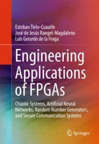 Engineering Applications of FPGAs
Chaotic Systems, Artificial Neural Networks, Random Number Generators, and Secure Communication Systems