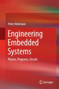 Engineering Embedded Systems
Physics, Programs, Circuits