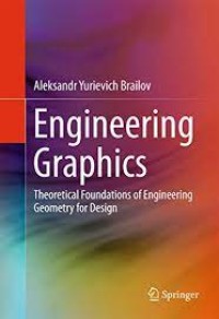 Engineering Graphics
Theoretical Foundations of Engineering Geometry for Design