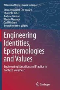 Engineering Identities, Epistemologies and Values
Engineering Education and Practice in Context, Volume 2