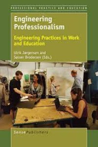 Engineering Professionalism
Engineering Practices in Work and Education