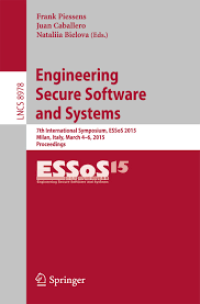 Engineering Secure Software and Systems
7th International Symposium, ESSoS 2015, Milan, Italy, March 4-6, 2015, Proceedings