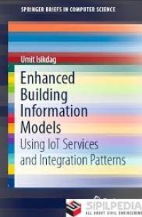 Enhanced Building Information Models
Using IoT Services and Integration Patterns