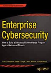 Enterprise Cybersecurity
How to Build a Successful Cyberdefense Program Against Advanced Threats