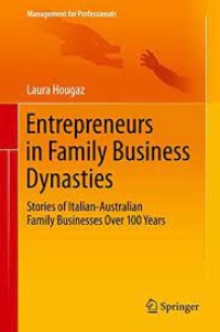 Entrepreneurs in Family Business Dynasties
Stories of Italian-Australian Family Businesses Over 100 Years