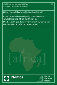 Environmental law and policy in Cameroon : Towards making Africa the tree of life