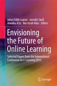 Envisioning the Future of Online Learning :
Selected Papers from the International Conference on e-Learning 2015