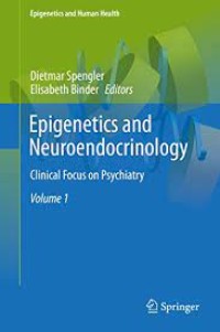 Epigenetics and Neuroendocrinology
Clinical Focus on Psychiatry, Volume 1