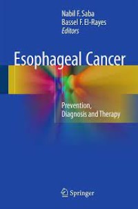 Esophageal Cancer
Prevention, Diagnosis and Therapy