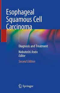 Esophageal Squamous Cell Carcinoma
Diagnosis and Treatment