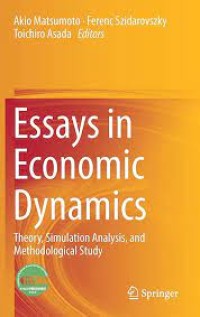 Essays in Economic Dynamics
Theory, Simulation Analysis, and Methodological Study