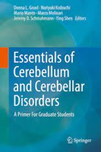 Essentials of Cerebellum and Cerebellar Disorders
A Primer For Graduate Students