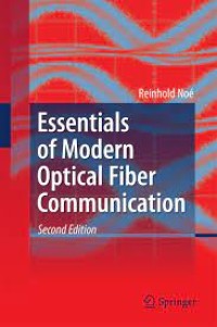 Essentials of Modern Optical Fiber Communication