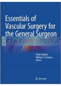 Essentials of Vascular Surgery for the General Surgeon