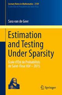 Estimation and Testing Under Sparsity
École d'Été de Probabilités de Saint-Flour XLV – 2015