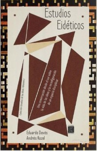 Estudios eidéticos; Una conversación desde el Sur sobre la vida de las ideas y la reconfiguración de un espacio disciplinar