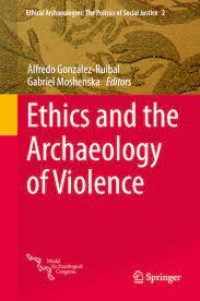 Ethics and the Archaeology of Violence