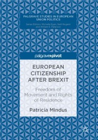 European Citizenship After Brexit : Freedom of Movement and Rights of Residence