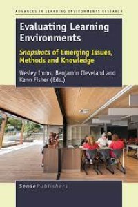 Evaluating Learning Environments
Snapshots of Emerging Issues, Methods and Knowledge