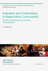 Evaluation and Credentialing in Digital Music Communities; Benefits and Challenges for Learning and Assessment