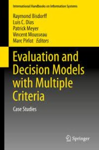 Evaluation and Decision Models with Multiple Criteria
Case Studies