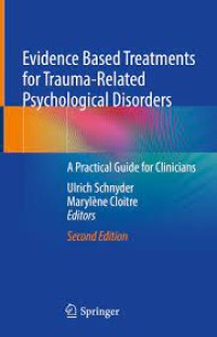 Evidence Based Treatments for Trauma-Related Psychological Disorders
A Practical Guide for Clinicians