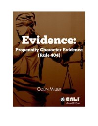 Evidence
Propensity Character Evidence, Rule 404