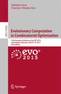 Evolutionary Computation in Combinatorial Optimization
15th European Conference, EvoCOP 2015, Copenhagen, Denmark, April 8-10, 2015, Proceedings