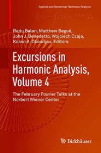 Excursions in Harmonic Analysis, Volume 4
The February Fourier Talks at the Norbert Wiener Center