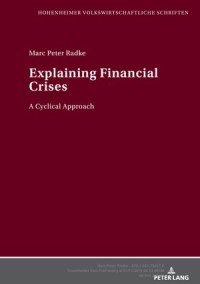 Explaining Financial Crises : A Cyclical Approach