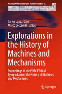 Explorations in the History of Machines and Mechanisms
Proceedings of the Fifth IFToMM Symposium on the History of Machines and Mechanisms