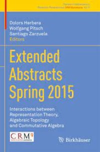 Extended Abstracts Spring 2015
Interactions between Representation Theory, Algebraic Topology and Commutative Algebra