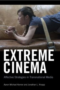 Extreme Cinema: Affective Strategies in Transnational Media