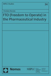 FTO (Freedom to Operate) in the Pharmaceutical Industry