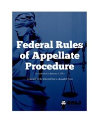 Federal Rules of Appellate Procedure
As Amended to January 2, 2014