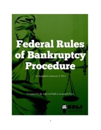 Federal Rules of Bankruptcy Procedure
As Amended to January 2, 2014