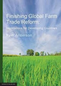 Finishing Global Farm Trade Reform: Implications for developing countries