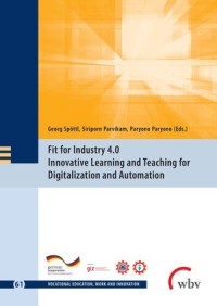 Fit for Industry 4.0 : Innovative Learning and Tea ching for Digitalization and Automation (Volume 60)