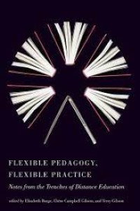 Flexible Pedagogy, Flexible Practice
Notes from the Trenches of Distance Education