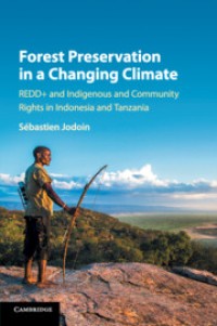 Image of Forest Preservation in a Changing Climate: REDD+ and Indigenous and Community Rights in Indonesia and Tanzania