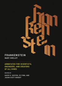 Frankenstein: A New Edition for Scientists and Engineers