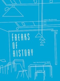 Freaks of History: Two Performance Texts