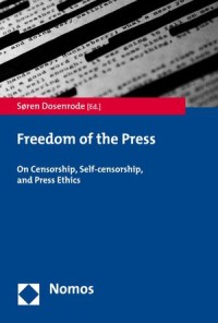 Freedom of the Press
On Censorship, Self-censorship, and Press Ethics